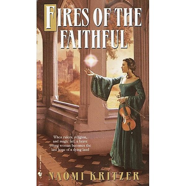 Fires of the Faithful / Eliana's Song Bd.1, Naomi Kritzer