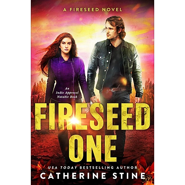 Fireseed One (A Fireseed book, #1) / A Fireseed book, Catherine Stine