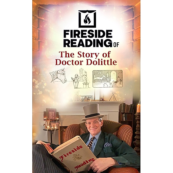 Fireside Reading of The Story of Doctor Dolittle, Hugo Lofting