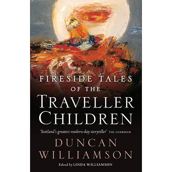Fireside Tales of the Traveller Children, Duncan Williamson