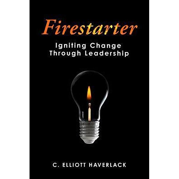 Firestarter, C. Elliott Haverlack