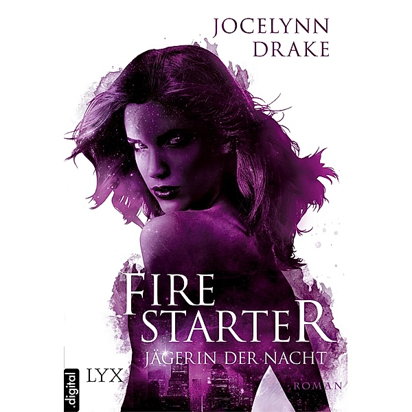 Firestarter / Jägerin der Nacht Bd.4, Jocelynn Drake
