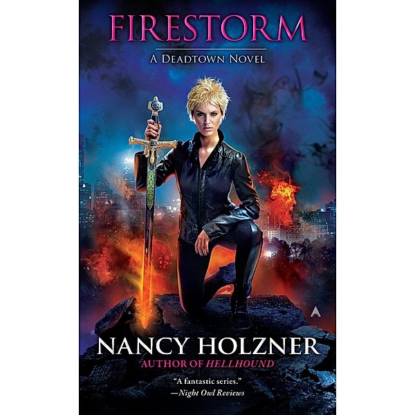 Firestorm / A Deadtown Novel Bd.6, Nancy Holzner