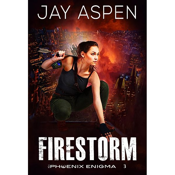 Firestorm (The Phoenix Enigma, #3) / The Phoenix Enigma, Jay Aspen