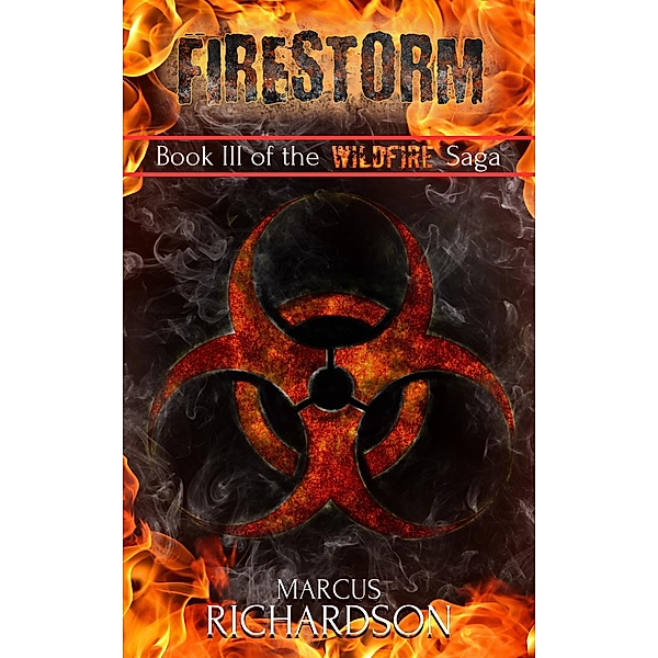 Firestorm (The Wildfire Saga, #3) / The Wildfire Saga, Marcus Richardson