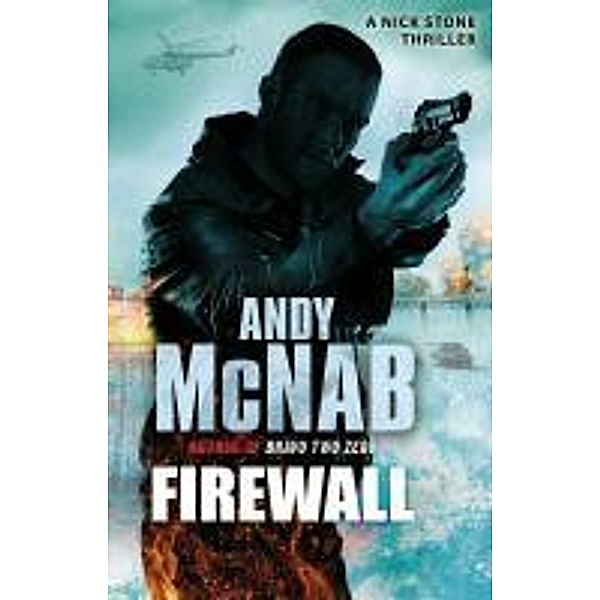 Firewall / Nick Stone Bd.3, Andy McNab