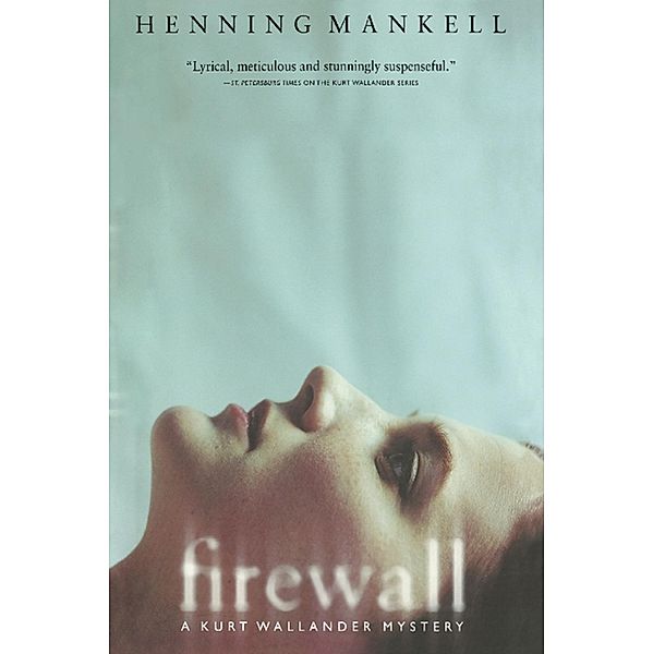 Firewall / The Kurt Wallander Mysteries, Henning Mankell