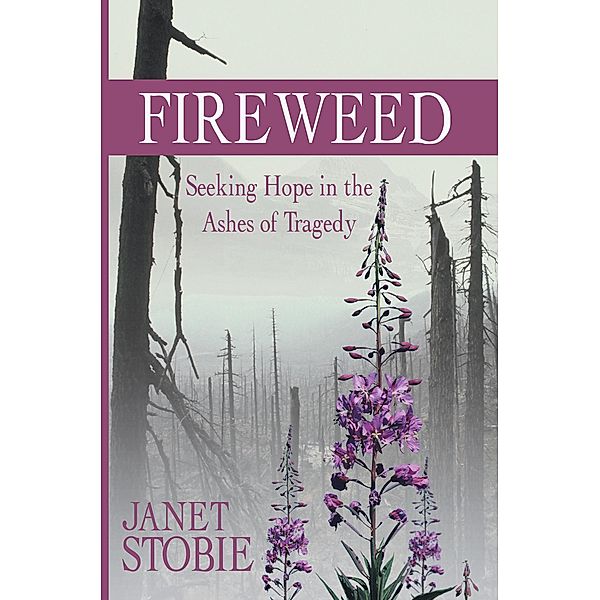 Fireweed, Janet Stobie