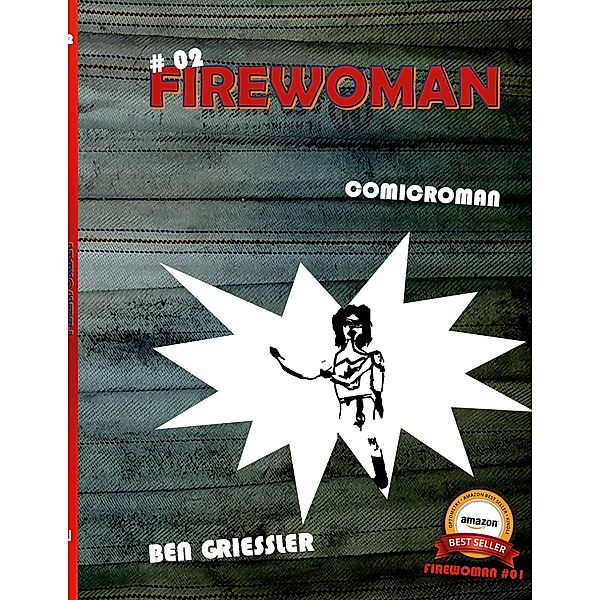 Firewoman / Firewoman Bd.2, Ben Griessler
