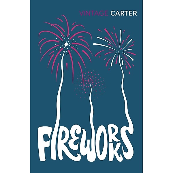 Fireworks, Angela Carter