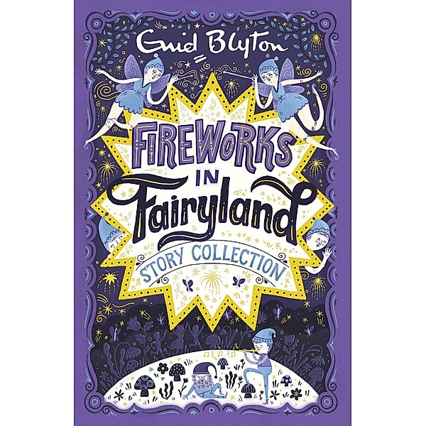 Fireworks in Fairyland Story Collection / Bumper Short Story Collections Bd.4, Enid Blyton