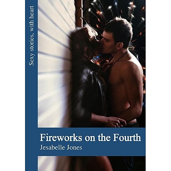 Fireworks on the Fourth, Jesabelle Jones