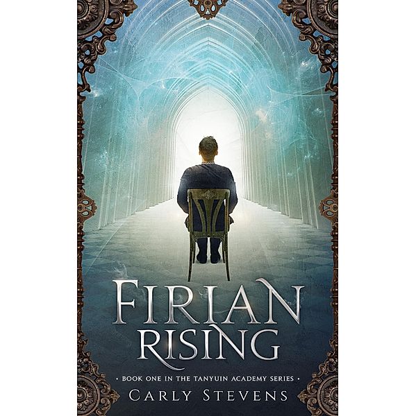 Firian Rising / The Tanyuin Academy Series Bd.1, Carly Stevens