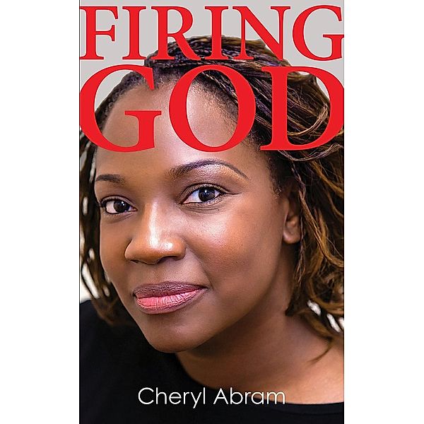 Firing God, Cheryl Abram