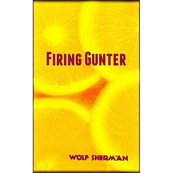 Firing Gunter, Wolf Sherman