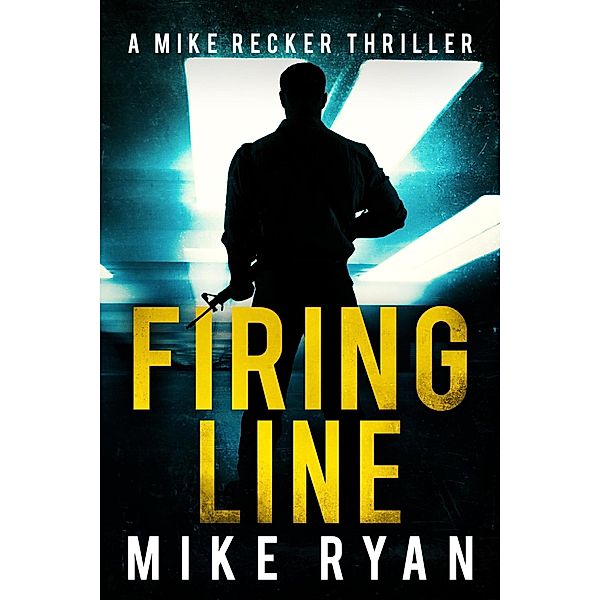 Firing Line (The Silencer Series, #17) / The Silencer Series, Mike Ryan