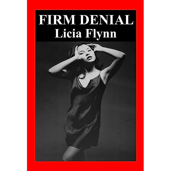 Firm Denial, Licia Flynn