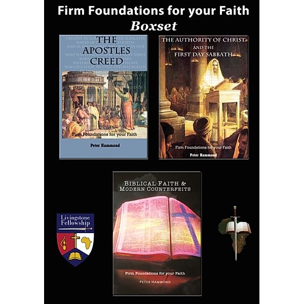 Firm Foundations for your Faith, Dr. Peter Hammond