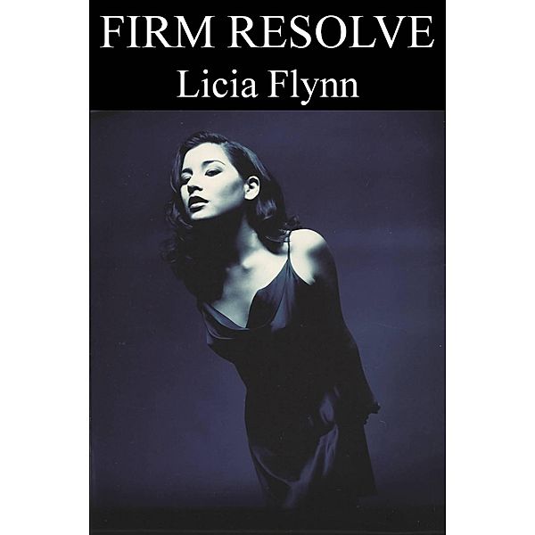 Firm Resolve, Licia Flynn