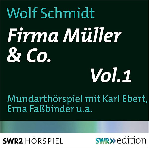 Firma Müller & Co. - 1 - Firma Müller & Co. Vol.1, Wolf Schmidt