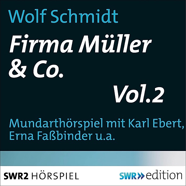 Firma Müller & Co. - 2 - Firma Müller & Co. Vol.2, Wolf Schmidt