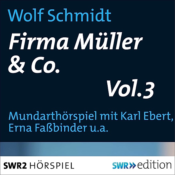 Firma Müller & Co. - 3 - Firma Müller & Co. Vol.3, Wolf Schmidt