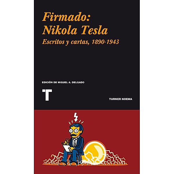 Firmado: Nikola Tesla / Noema, Nikola Tesla