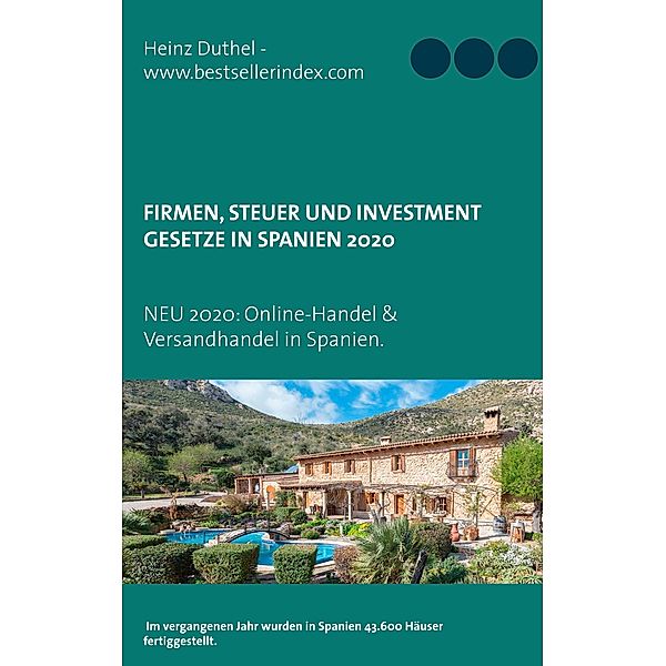 Firmen, Steuer und Investment Gesetze in Spanien, Heinz Duthel