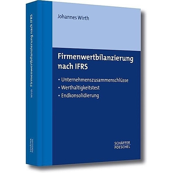 Firmenwertbilanzierung nach IFRS, Johannes Wirth