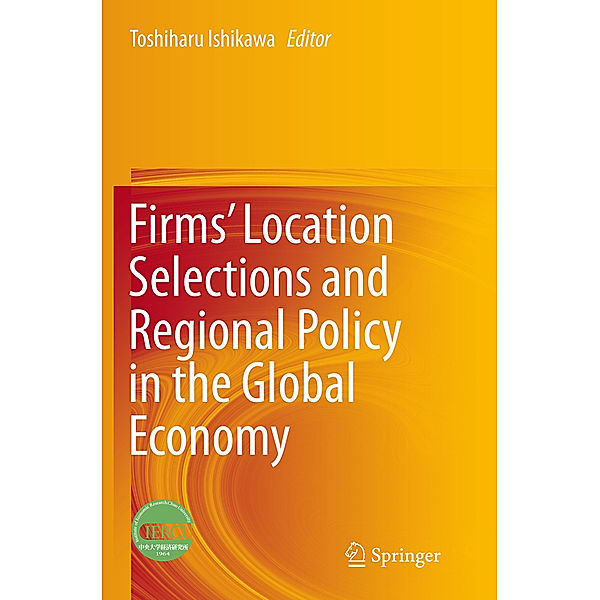 Firms' Location Selections and Regional Policy in the Global Economy