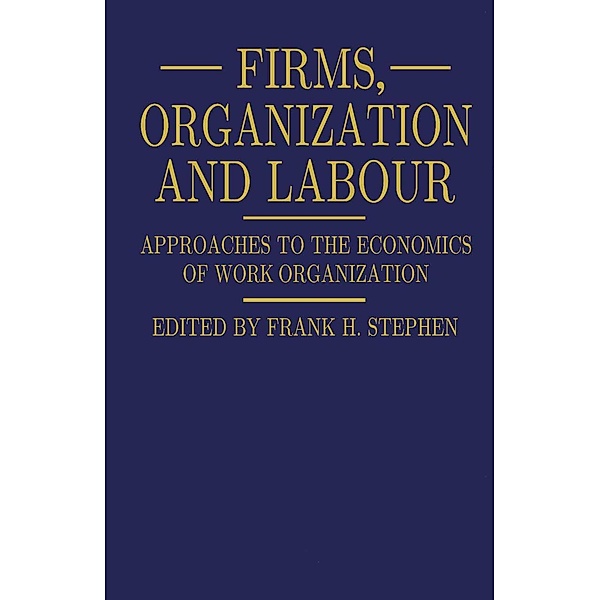 Firms, Organization and Labour, Frank H. Stephen