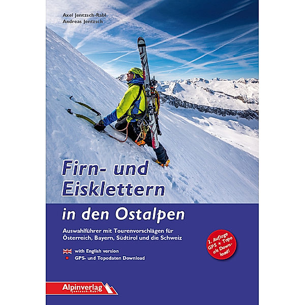 Firn- und Eisklettern in den Ostalpen, Axel Jentzsch-Rabl, Andreas Jentzsch