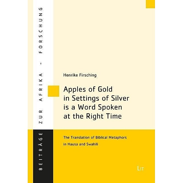 Firsching, H: Apples of Gold in Settings of Silver is a Word, Henrike Firsching