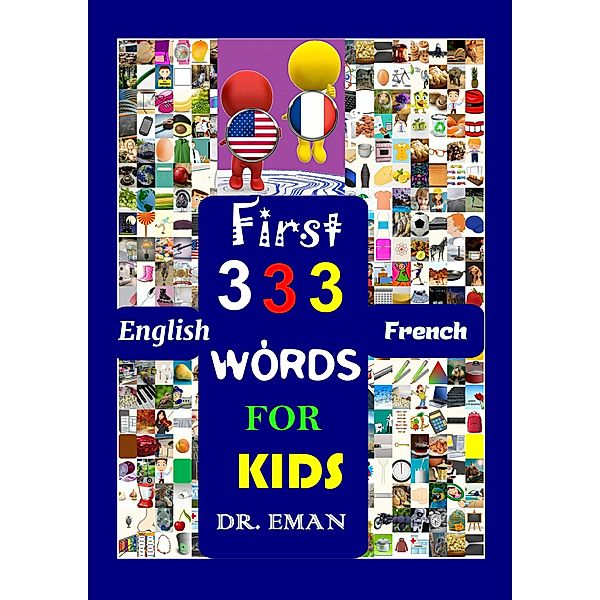 First 333 English French Words for Kids (CREATIVE KIDS, #3) / CREATIVE KIDS, Eman