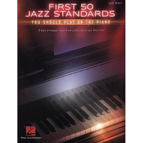 First 50 Jazz Standards You Should Play On Piano, Various