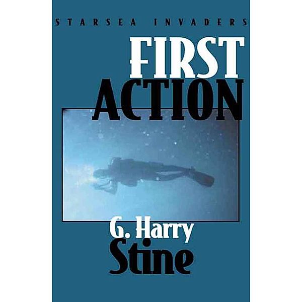 First Action / Starsea Invaders, G. Harry Stine
