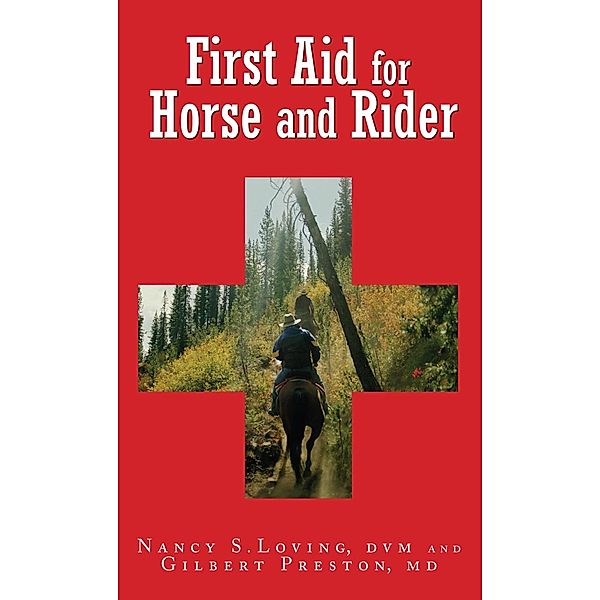 First Aid for Horse and Rider, Nancy S. Loving, Gilbert Preston
