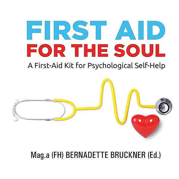 First Aid for the Soul, Bernadette Bruckner, Christiane Werzowa, Harry Merl, Carina Lipold, Susanne Jarolim, Sebastian Mauritz