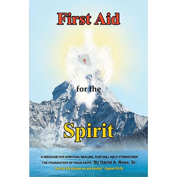First Aid for the Spirit, David A. Rose