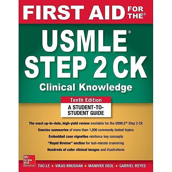 First Aid for the USMLE Step 2 CK, Tenth Edition, Tao Le, Vikas Bhushan