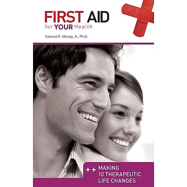 First Aid for Your Health, Edward E Moody