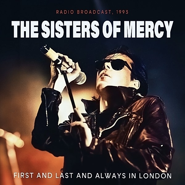 First And Last And Always In London/Fm Broadcast, Sisters Of Mercy