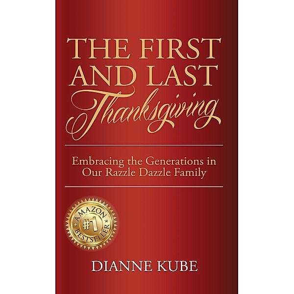 First and Last Thanksgiving / Dianne Kube, Dianne Kube