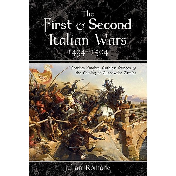 First and Second Italian Wars 1494-1504, Romane Julian Romane