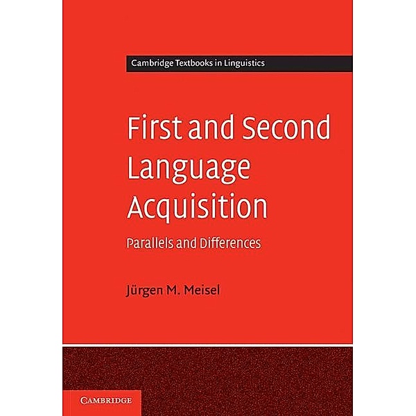 First and Second Language Acquisition / Cambridge Textbooks in Linguistics, Jurgen M. Meisel