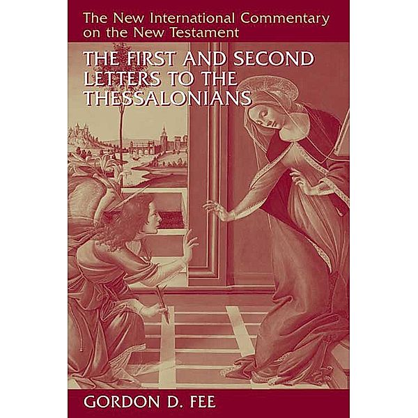 First and Second Letters to the Thessalonians, Gordon D. Fee