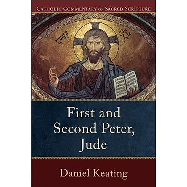 First and Second Peter, Jude (Catholic Commentary on Sacred Scripture), Daniel Keating