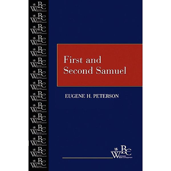 First and Second Samuel / Westminster Bible Companion, Eugene H. Peterson