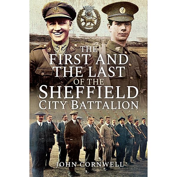 First and the Last of the Sheffield City Battalion, Cornwell John Calvert Cornwell