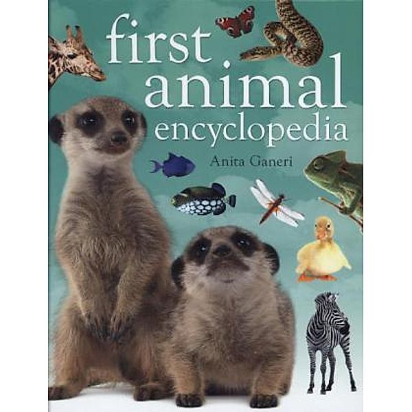First Animal Encyclopedia, Anita Ganeri